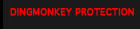 DINGMONKEY PROTECTION